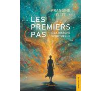 Les Premiers Pas Tome 1 : La marche spirituelle - Frangine Élite - Jets D'encre - broché - Essai