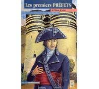 Les Premiers Préfets Du Maine-Et-Loire - Naissance D'un Département Français