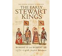 Les premiers rois Stewart : Robert II et Robert III