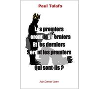 Les premiers seront les derniers et les derniers seront les premiers: Qui sont-ils?