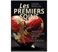 Les Premiers Soins - Amener Les Coeurs Brisés À La Guérison