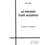 Les Premiers Temps Modernes - Décadence Et Modernité