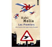 Les Premiers Une histoire des super-héros français - Xabi Molia - Points - Poche - Roman