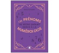 Les Prénoms De Votre Enfant Grâce À La Numérologie