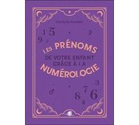 Les Prénoms De Votre Enfant Grâce À La Numérologie