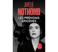 Les Prénoms épicènes Amélie Nothomb (Auteur)