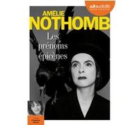 Les Prénoms épicènes Amélie Nothomb (Auteur), Françoise Gillard (Lu par)