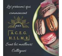 Les Prénoms qui Commencent par: A.C.E.G.H.J.L.M.R Sont les Meilleurs Collègues | Carnet De Notes pour mes Collègues Préférés | Cadeau Pour Femme, ... Départ En Retraite, Bonne Continuation | 1