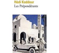 Les Prépondérants Hédi Kaddour (Auteur)