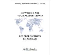 Les prepositions en anglais / how good are your prepositions? - BENJAMIN / RICCIOLI - Dicoland Lmd - broché - Méthode de langue