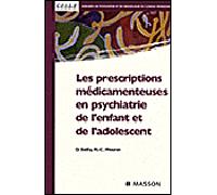 Les prescriptions médicamenteuses en psychiatrie de l'enfant et de l'adolescent - Daniel Bailly - Elsevier Masson - broché - Scolaire / Universitaire