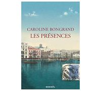 Caroline Bongrand – Les Présences – Roman – Broché
