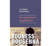 Les Présences imparfaites Youness Bousenna (Auteur)