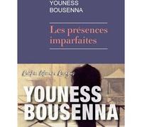 Les Présences imparfaites Youness Bousenna (Auteur)