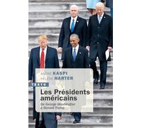 Les Présidents américains: De George Washington à Donald Trump