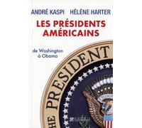 Les présidents américains: De Washington à Obama