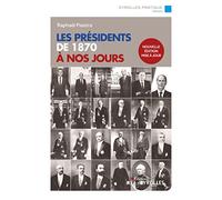 Les présidents de 1870 à nos jours: Nouvelle édition mise à jour