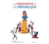 Les présidents de la République Nouvelle édition - Vincent Cuvellier - Actes Sud Jeunesse - broché - Document jeunesse dès 9 ans