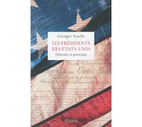 Les présidents des Etats-Unis - Georges Ayache - Perrin - broché - Etude