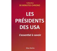 Les Présidents des USA : L'essentiel à savoir