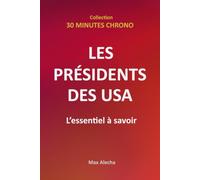 Les Présidents des USA : L'essentiel à savoir