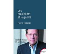 Pierre Servent – Les présidents et la guerre