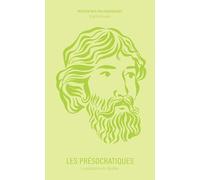 Les Présocratiques: La puissance du mystère