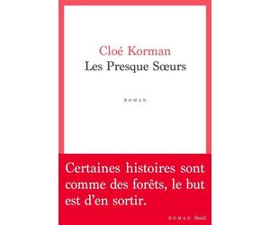 Les Presque Sœurs - Cloé Korman - Seuil - broché - Roman