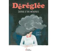 Les Presses de la Cité Déréglée - Journal d'une ménopause