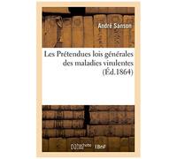 Les Prétendues Lois Générales Des Maladies Virulentes