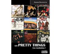 Les pretty things Une institution ! - Didier Delinotte - Camion Blanc Eds - broché - Beau livre