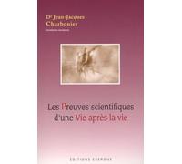 Les Preuves Scientifiques D'une Vie Après La Vie
