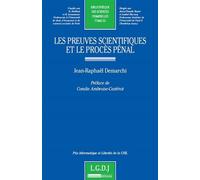 Les preuves scientifiques et le procès pénal Prix informatique et libertés de la cnil - Jean-Raphaël Demarchi - Lgdj - broché - Etude