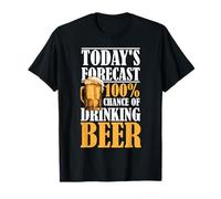 Les prévisions d'aujourd'Hui 100% de Chance de Boire de la bière T-Shirt