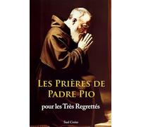 Les Prières de Padre Pio pour les Très Regrettés