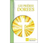 Les prières dorées - Dom Bernardin - Bussiere - broché - Essai