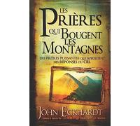 Les prières qui bougent les montagnes