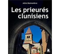 Les prieurés clunisiens en France: du XIe siècle à la Révolution