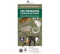 Les primates d'Afrique de l'Ouest: Guide d'identification de poche