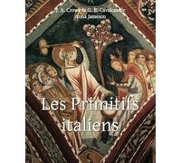 Les Primitifs Italiens: De Giotto à l'aube de la Renaissance