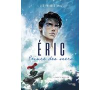 Les Princes Disney - Eric Prince des mers - Linsey Miller - Hachette Heroes - broché - Roman adolescent