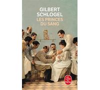 Les Princes du sang - Gilbert Schlogel - Lgf - Poche - Roman