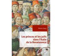 Les princes et les Juifs dans l'Italie de la Renaissance - Pierre Savy - Puf - broché - Essai