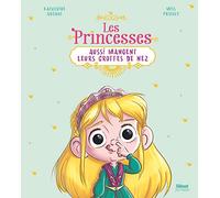 Les princesses aussi mangent leurs crottes de nez