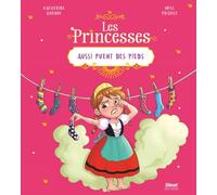 Les princesses aussi puent des pieds