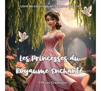 Les Princesses du Royaume Enchanté: Livre de coloriage en nuances de gris