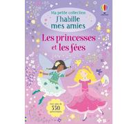 Les princesses et les fées - Ma petite collection J'habille mes amies - volume double - Dès 3 ans
