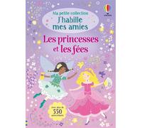 Les princesses et les fées - Ma petite collection J'habille mes amies - volume double - dès 3 ans - Fiona Watt - Usborne - broché - Document jeunesse