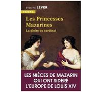 Les Princesses Mazarines - La Gloire Du Cardinal