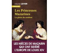 Les Princesses Mazarines - La Gloire Du Cardinal